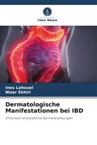 Ines Lahouel, Nizar Skhiri - Dermatologische Manifestationen bei IBD