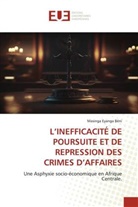 Masinga Eyanga Béni - L'INEFFICACITÉ DE POURSUITE ET DE REPRESSION DES CRIMES D'AFFAIRES
