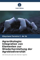Gleyciane Ferreira C de Sá, Gleyciane Ferreira C. de Sá - Agrarökologie: Integration von Elementen zur Wiederherstellung der Agrobiodiversität