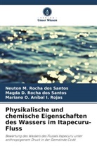 Mariano O. Aníbal I. Rojas, Magda D Rocha d Santos, Magda D. Rocha dos Santos, Neuton M Rocha dos Santos, Neuton M. Rocha dos Santos - Physikalische und chemische Eigenschaften des Wassers im Itapecuru-Fluss
