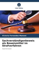 Victoria Fernandez Mamani - Sachverständigenbeweis als Beweismittel im Strafverfahren