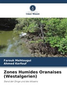 Ahmed Kerfouf, Farouk Mehtougui - Zones Humides Oranaises (Westalgerien)