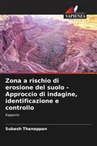 Subash Thanappan - Zona a rischio di erosione del suolo - Approccio di indagine, identificazione e controllo