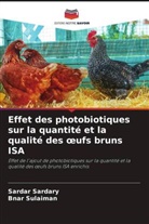Sardar Sardary, Bnar Sulaiman - Effet des photobiotiques sur la quantité et la qualité des oeufs bruns ISA