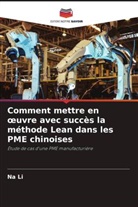 Na Li - Comment mettre en oeuvre avec succès la méthode Lean dans les PME chinoises