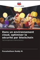 Purushotham Reddy M. - Dans un environnement cloud, optimiser la sécurité par blockchain