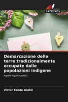 Victor Conte André - Demarcazione delle terre tradizionalmente occupate dalle popolazioni indigene