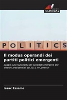 Isaac Essame - Il modus operandi dei partiti politici emergenti