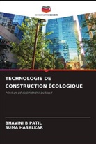 SUMA HASALKAR, Bhavini B Patil - TECHNOLOGIE DE CONSTRUCTION ÉCOLOGIQUE