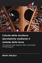 Bovic MULELA - Calcolo delle strutture iperstatiche mediante il metodo delle forze