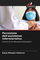 Katya Márquez Gutiérrez - Percezione dell'assistenza infermieristica