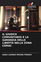 Franck Didier LEUNGA MOUNA, Didier Leunga Mouna Franck - IL GIUDICE COMUNITARIO E LA GARANZIA DELLE LIBERTÀ NELLA ZONA CEMAC