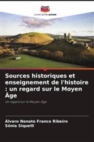 Álvaro Nonato Franco Ribeiro, Sônia Siquelli - Sources historiques et enseignement de l'histoire : un regard sur le Moyen Âge