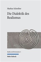 Markus Schreiber - Die Dialektik des Realismus