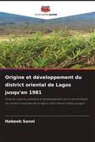 Habeeb Sanni - Origine et développement du district oriental de Lagos jusqu'en 1981