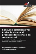 Alejandro Sánchez Contreras, Iana Starostovich - Consumo collaborativo: Aprire la strada al processo decisionale dei consumatori