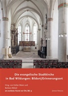 Esther Meier, Welzel, Barbara Welzel - Die evangelische Stadtkirche in Bad Wildungen: Bildort / Erinnerungsort