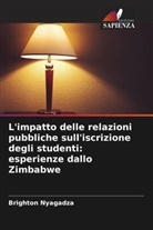 Brighton Nyagadza - L'impatto delle relazioni pubbliche sull'iscrizione degli studenti: esperienze dallo Zimbabwe