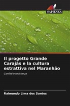 Raimundo Lima dos Santos - Il progetto Grande Carajás e la cultura estrattiva nel Maranhão