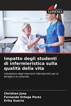 Erika Guerra, Christian Juna, Fernando Ortega Pérez - Impatto degli studenti di infermieristica sulla qualità della vita