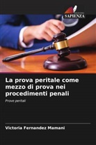 Victoria Fernandez Mamani - La prova peritale come mezzo di prova nei procedimenti penali