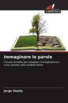 Jorge Veytia - Immaginare le parole