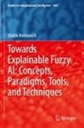 Vladik Kreinovich - Towards Explainable Fuzzy AI: Concepts, Paradigms, Tools, and Techniques