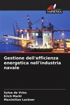 Sytse de Vries, Maximilian Lackner, Erich Markl - Gestione dell'efficienza energetica nell'industria navale
