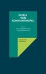 Margarethe Billerbeck - Patria von Konstantinopel