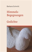 Barbara Schmitt - Himmels-Begegnungen