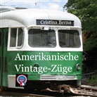 Cristina Berna, Eric Thomsen - Amerikanische Vintage-Züge