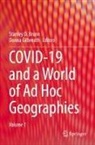 Stanley D. Brunn, Stanley D Brunn, Gilbreath, Donna Gilbreath - COVID-19 and a World of Ad Hoc Geographies, 3 Teile