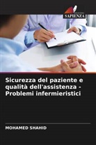 MOHAMED SHAHID - Sicurezza del paziente e qualità dell'assistenza - Problemi infermieristici