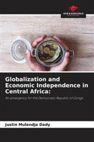 Justin Mulendja Dady - Globalization and Economic Independence in Central Africa:
