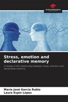 Laura Espín López, María José García Rubio - Stress, emotion and declarative memory