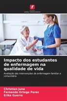 Erika Guerra, Christian Juna, Fernando Ortega Pérez - Impacto dos estudantes de enfermagem na qualidade de vida