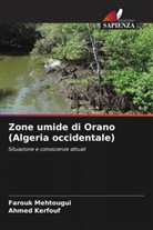 Ahmed Kerfouf, Farouk Mehtougui - Zone umide di Orano (Algeria occidentale)