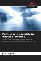 Julian Tagnin - Politics and sociality in digital platforms