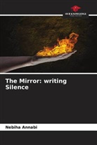 Nebiha Annabi - The Mirror: writing Silence