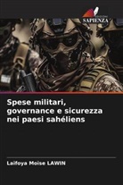 Laïfoya Moïse Lawin - Spese militari, governance e sicurezza nei paesi sahéliens