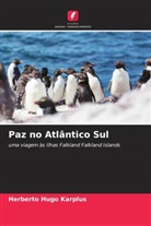 Herberto Hugo Karplus - Paz no Atlântico Sul