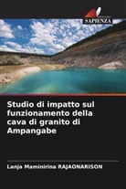 Lanja Maminirina RAJAONARISON - Studio di impatto sul funzionamento della cava di granito di Ampangabe
