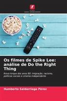 Humberto Saldarriaga Pèrez - Os filmes de Spike Lee: análise de Do the Right Thing