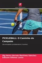 Edisson Alfonso Lasso, Mg. Henry Hernán Martínez Sánchez, Mg.Henry Hernán Martínez Sánchez - PICKLEBALL: O Caminho do Campeão