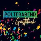 Sara Klein, Sara Klein - Gästebuch Polterabend- Premium Gästebuch Blanko