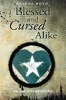 Kiarna Boyd - Blessed and Cursed Alike