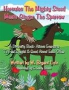 W. Bryant Lutz - Hercules The Mighty Steed Meets Ginger The Sparrow