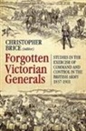 Christopher Brice - Forgotten Victorian Generals
