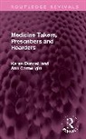 Ann Cartwright, Karen Dunnell, Karen Cartwright Dunnell, Dunnell Karen - Medicine Takers, Prescribers and Hoarders