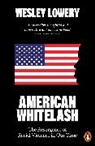 Wesley Lowery, Lowery Wesley - American Whitelash